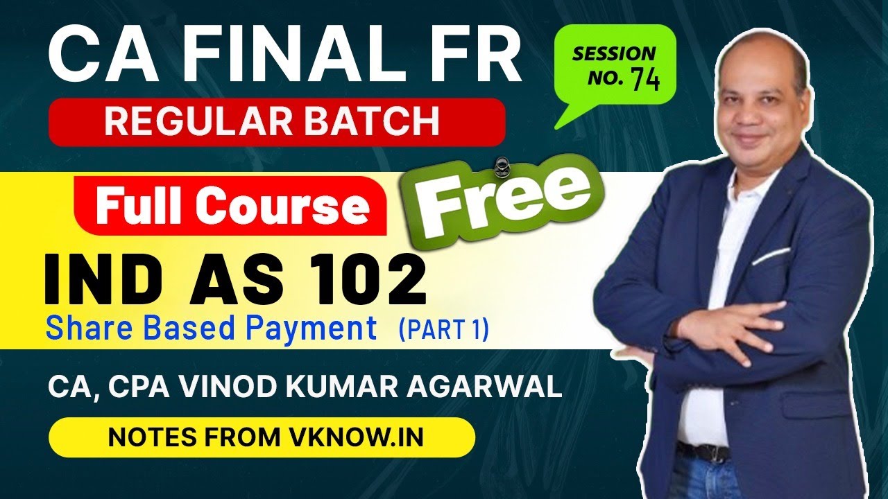 CA Final FR IND AS 102 - Lecture 1 | Share Based Payment