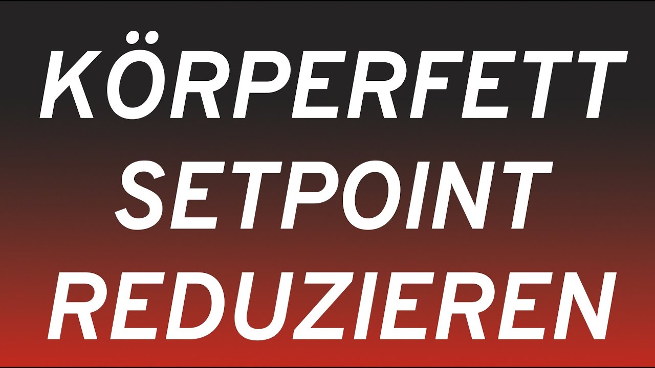 Körperfett Setpoint reduzieren