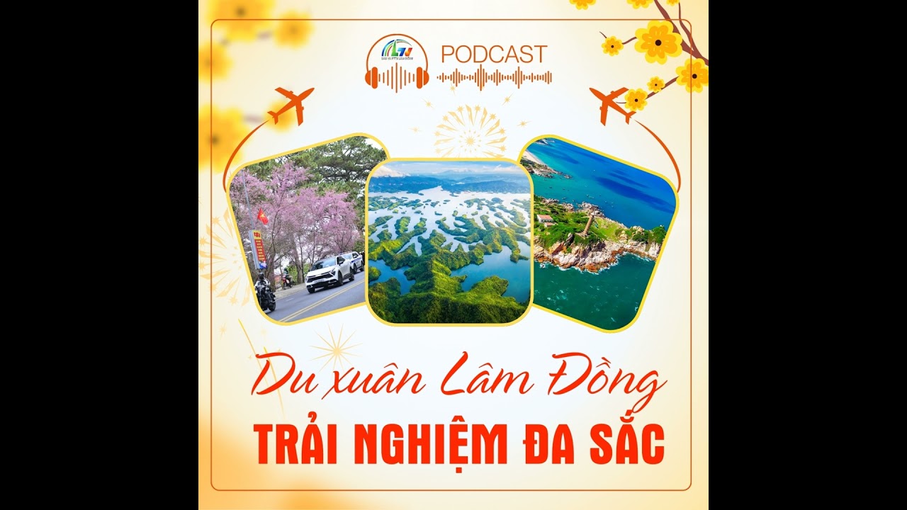 Du xuân Lâm Đồng- Trải nghiệm đa sắc