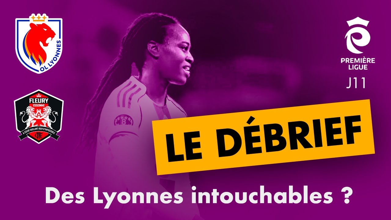 🦁 OL Lyonnes &ndash; Fleury (3-0) ⚽️ Des Fenottes vraiment intouchables ? 🔴🔵 D&eacute;brief Premi&egrave;re Ligue🎙️