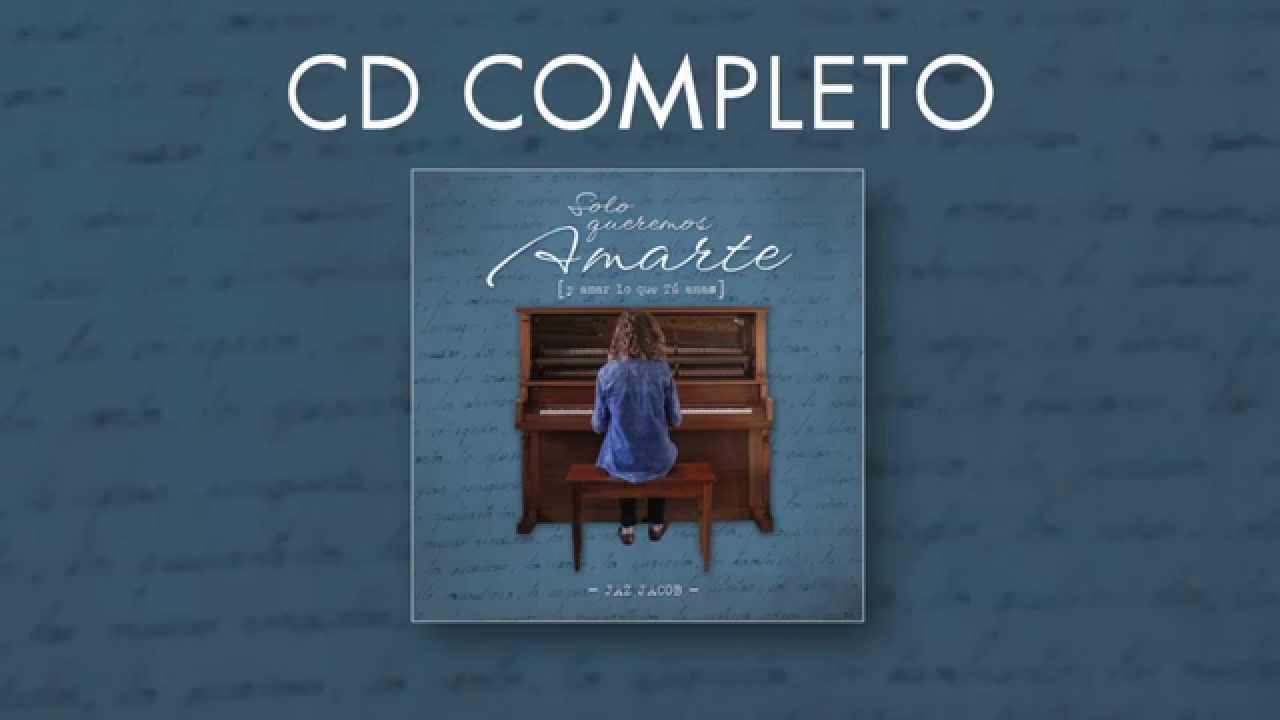 Jaz Jacob - Solo Queremos Amarte  (CD COMPLETO)