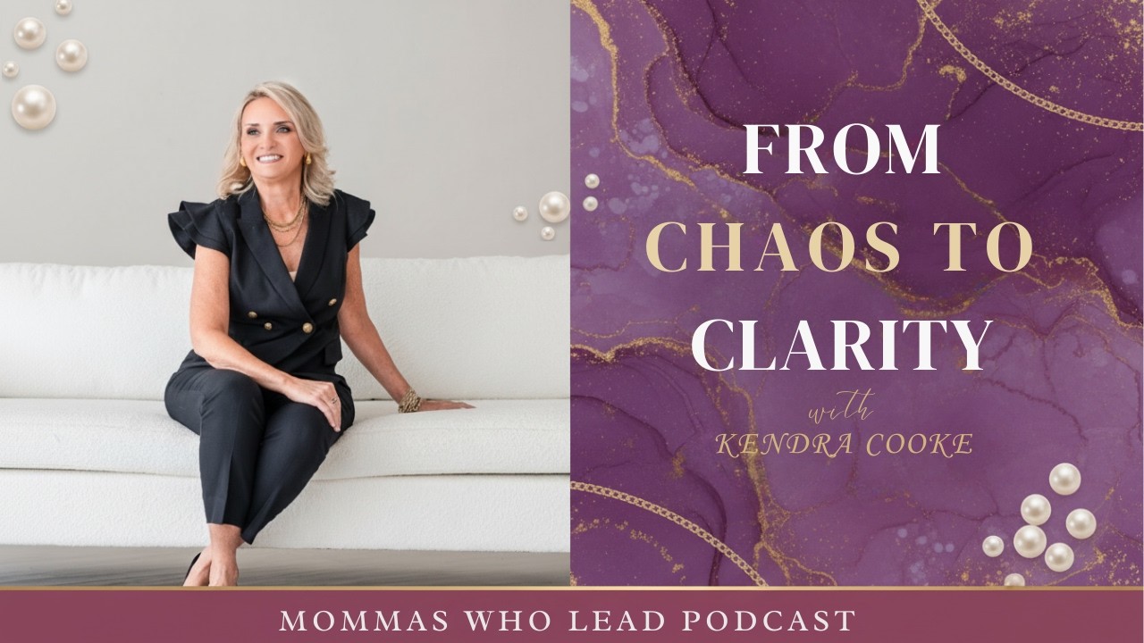 From Chaos to Clarity: How This Mom Built Systems That Actually Work with Kendra Cooke.com