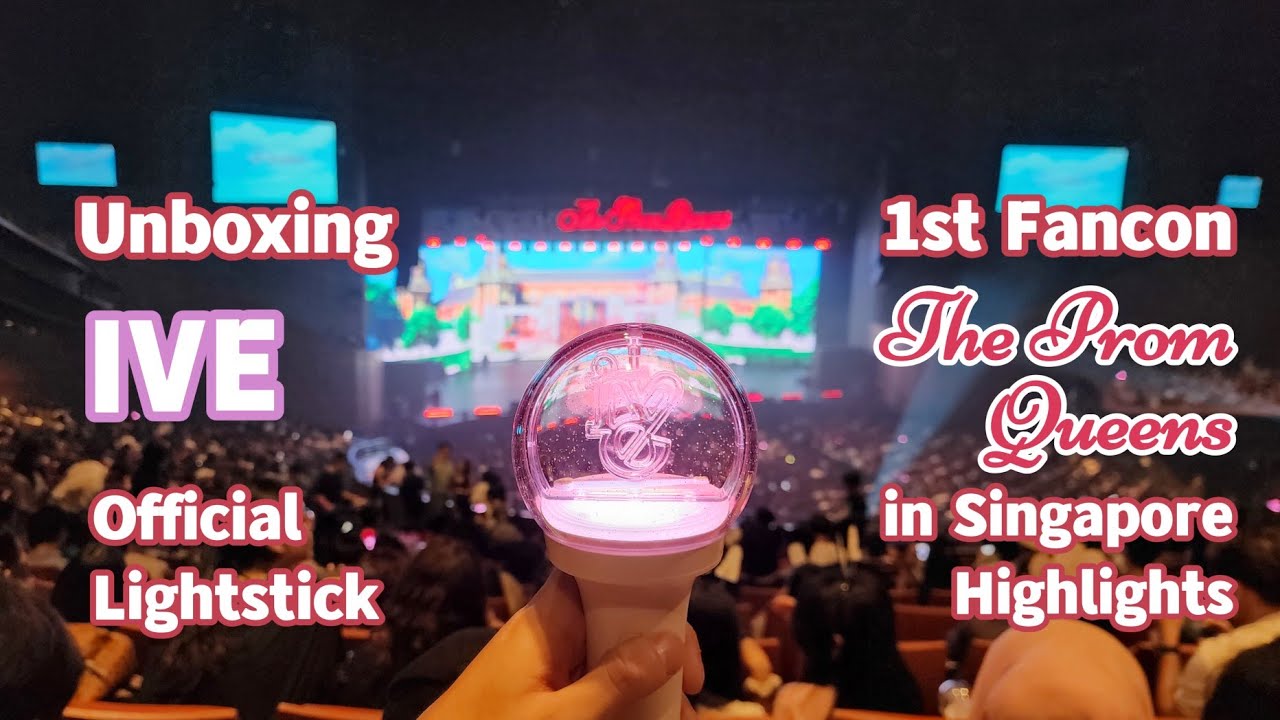 [Unboxing][Concert] IVE - Official Lightstick + 1st Fan Concert 'The PROM QUEENS' in Singapore