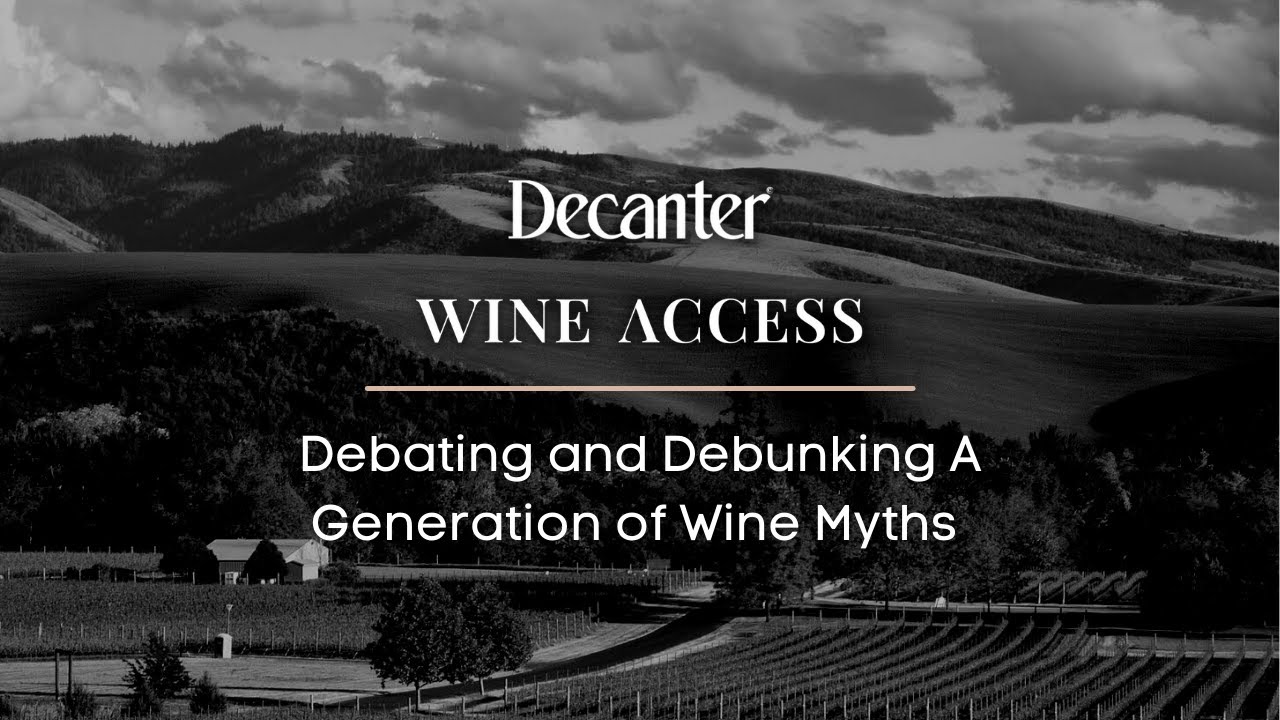 Debating and Debunking Generations of Wine Myths Presented by Decanter & Wine Access