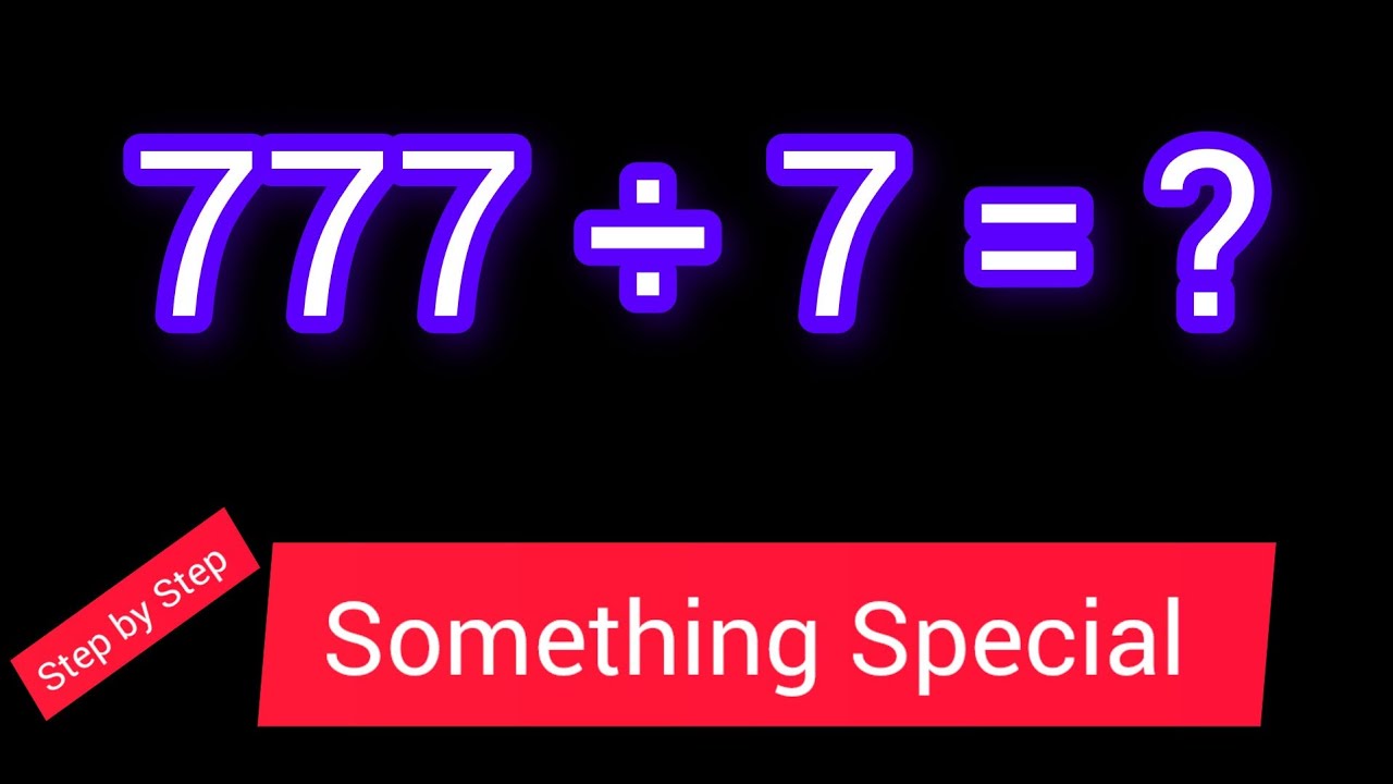 777 разделить на 7 ||777 ÷ 7||Как пошагово разделить 777 на 7?||Деление в столбик||777/7