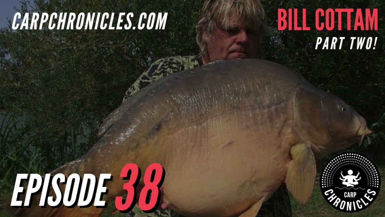 Carp Chronicles Podcast with Bill Cottam - Part 2