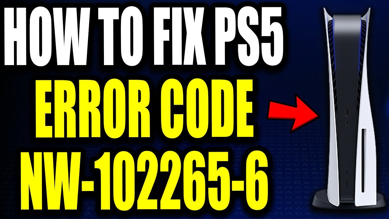 How To Fix PS5 Error Code NW-102265-6 