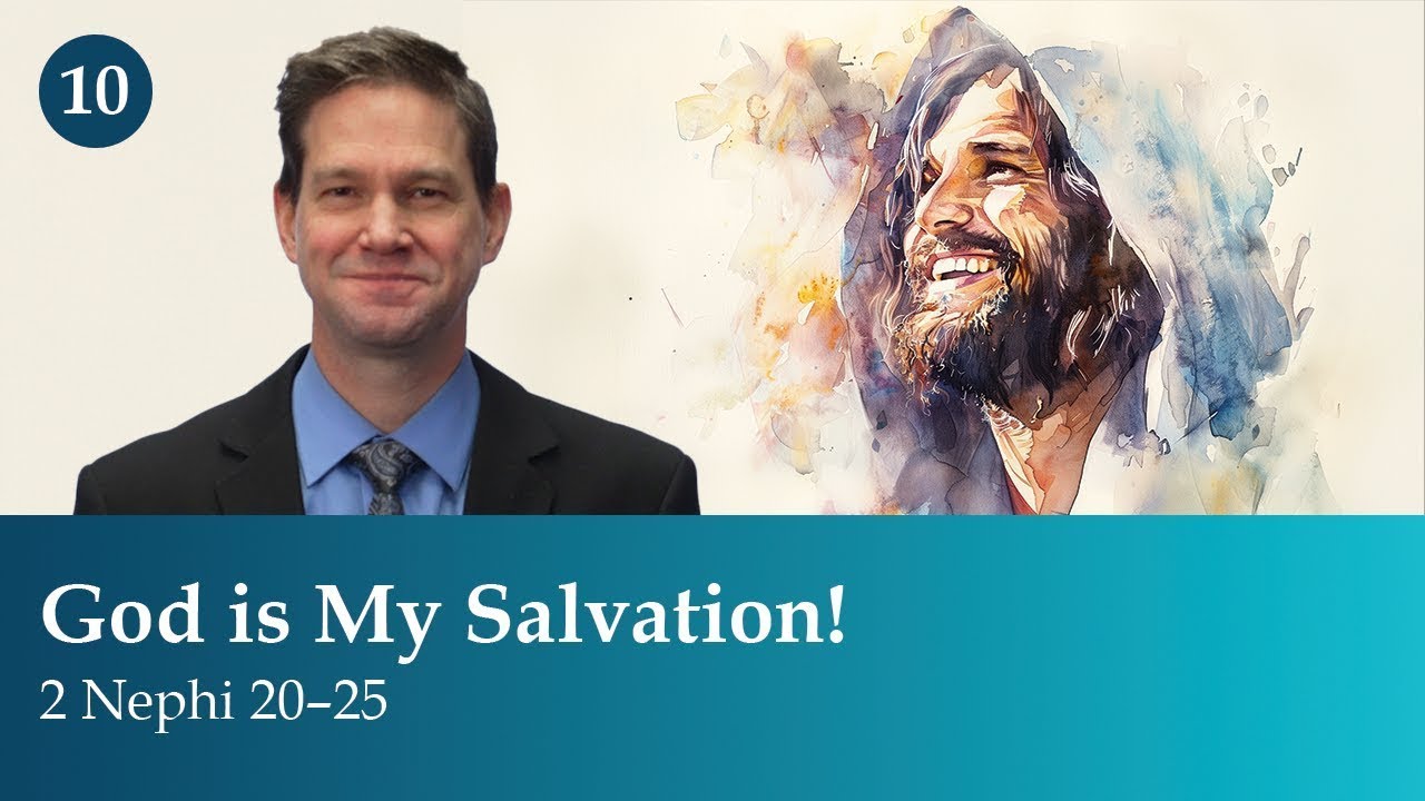 2 Nephi 20–25 | March 4–10 | Scripture Study Insights | A Come Follow Me Resource