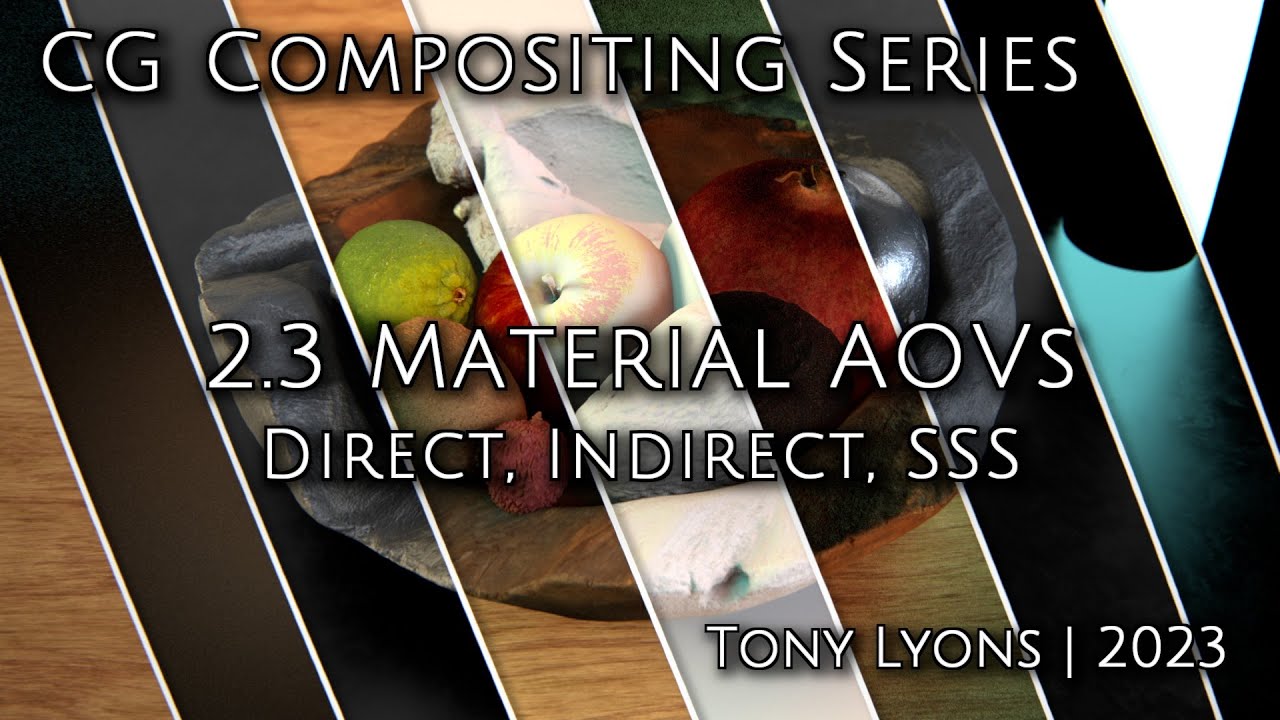 CG Compositing Series - 2.3 Material AOVs - Direct, Indirect, & SSS