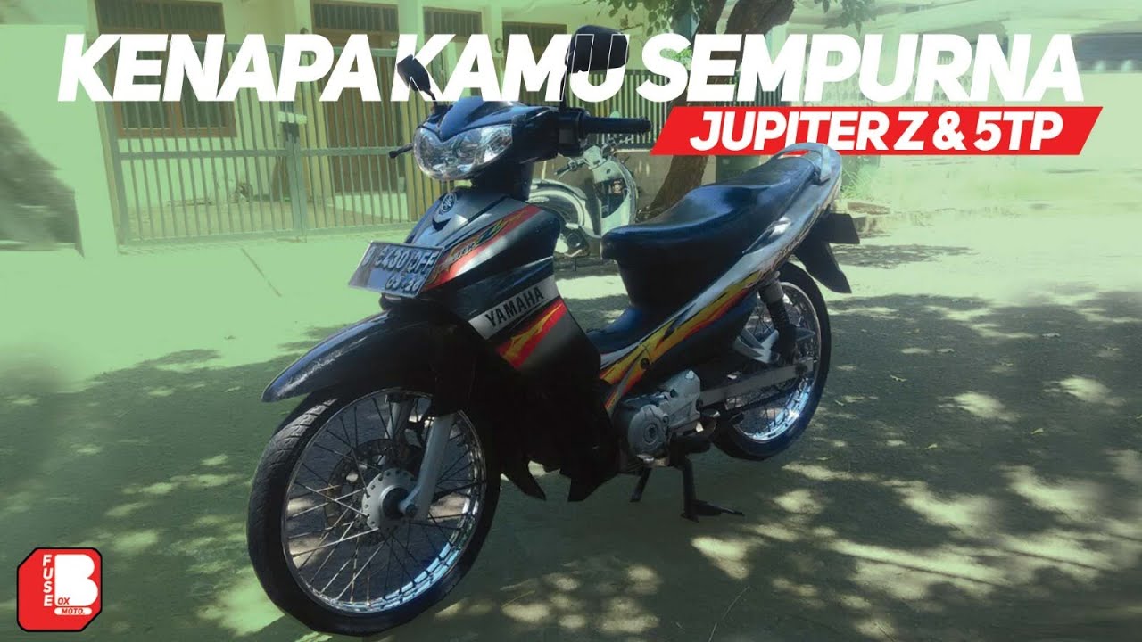 Yamaha Jupiter Z & 5TP | Kenapa Kamu Begitu Istimewa ??