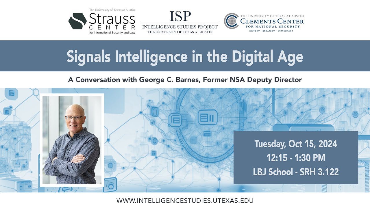 Signals Intelligence in the Digital Age – A Conversation w/ George Barnes, Former NSA Dep. Director