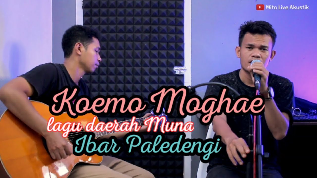 Koemo Moghae - Ibar Paledengi (lagu daerah muna) cover Mito Live Akustik