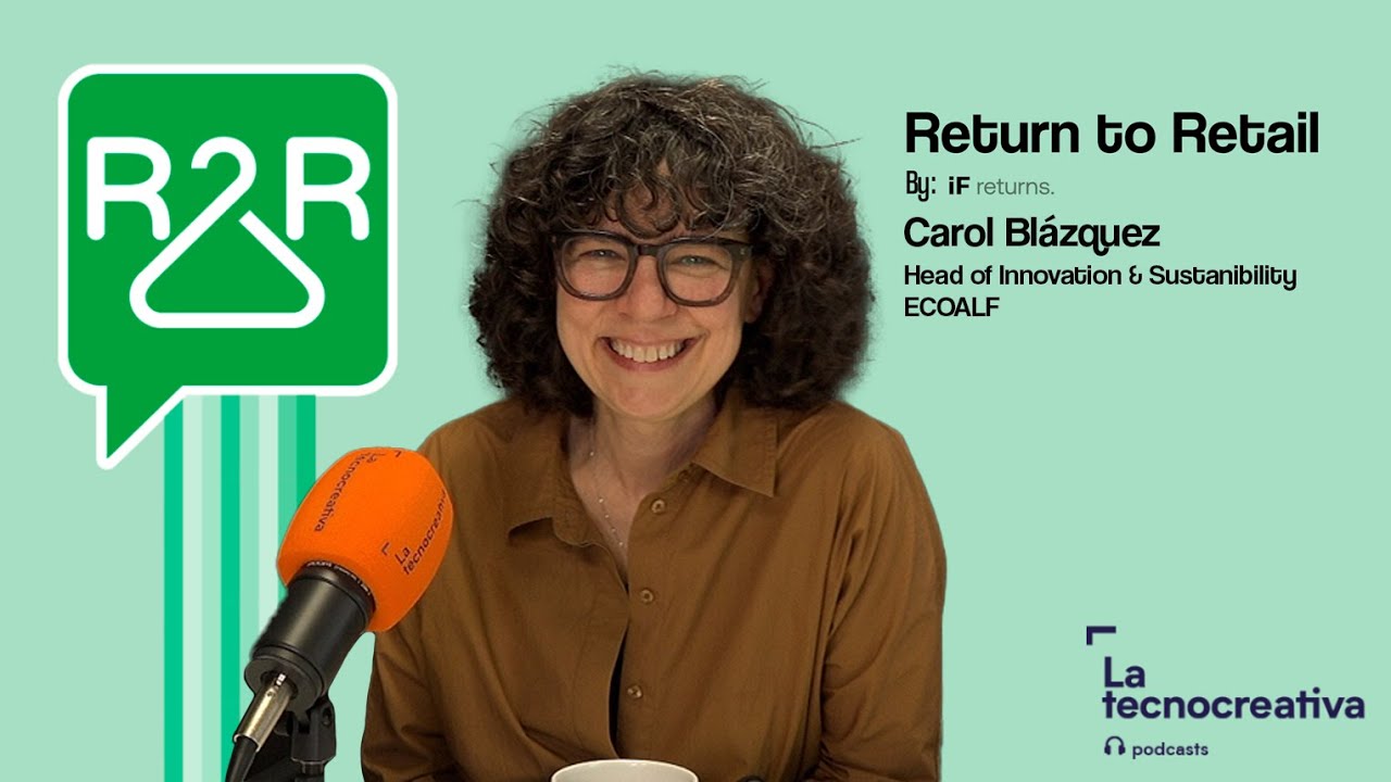 Return to Retail: Episodio 20 - ECOALF con Carol Blázquez