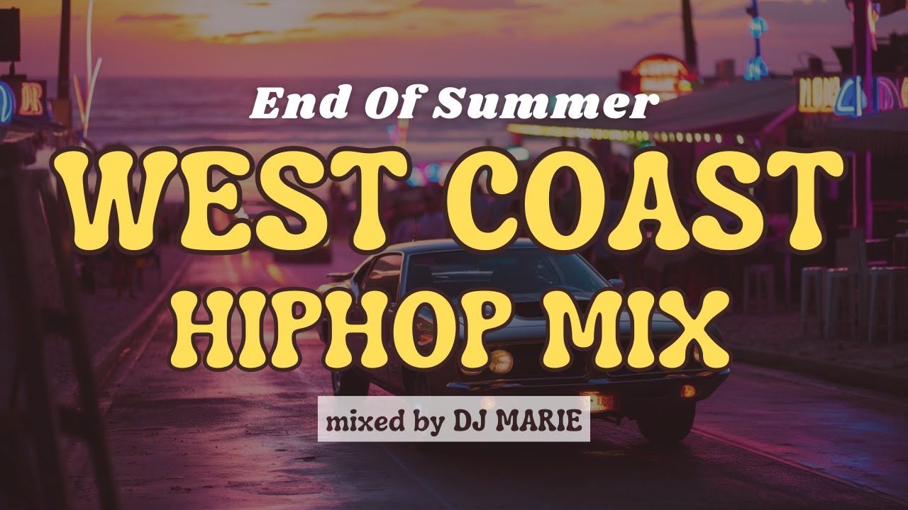 【夏の終わりを感じるウェッサイ】WEST COAST HIPHOP MIX【DJ MARIE】