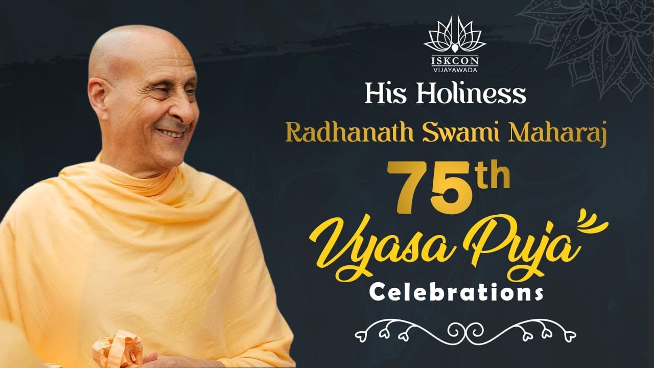 75 th VYASA PUJA CELEBRATION OF HH RADHANATH SWAMI MAHARAJ