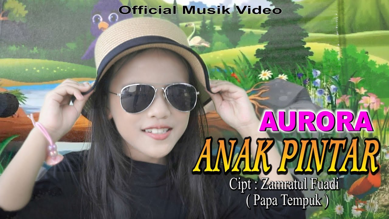 AURORA - ANAK PINTAR - ( OFFICIAL MV )