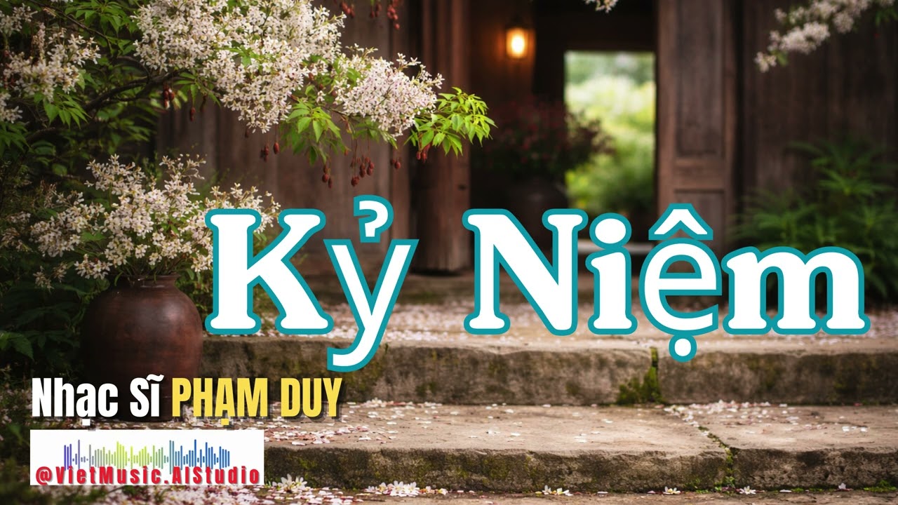 🎵 KỶ NIỆM – PHẠM DUY | NHẠC TRỮ TÌNH XƯA | Những tiếc nuối không thể nói thành lời 🎶