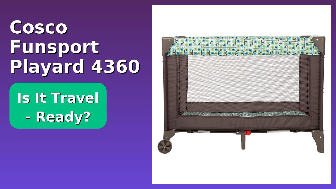 REVIEW (2025): Cosco Funsport Playard 4360. ESSENTIAL details.