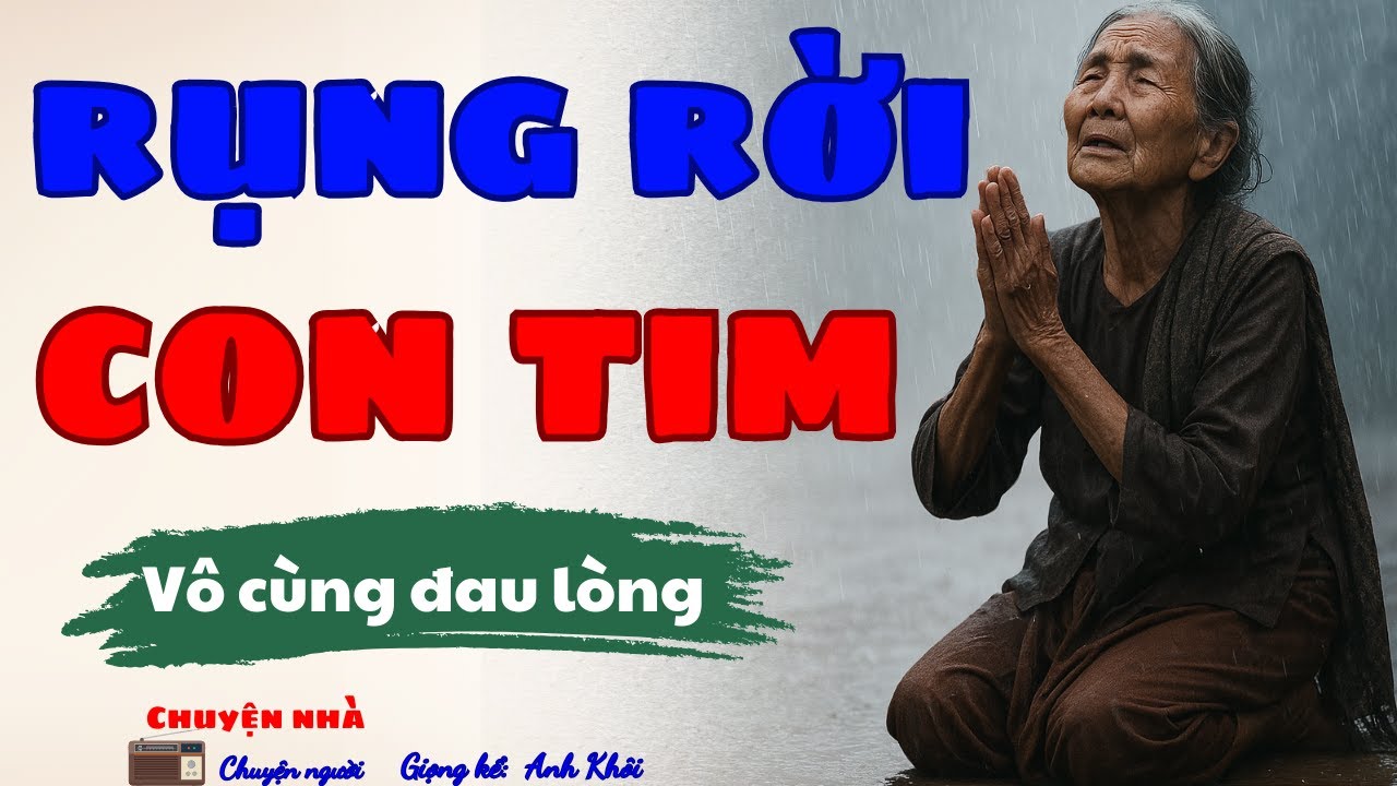 BI KỊCH TUỔI GIÀ: Nghe Mà Rụng Rời Con Tim | Kể Chuyện Đêm Khuya