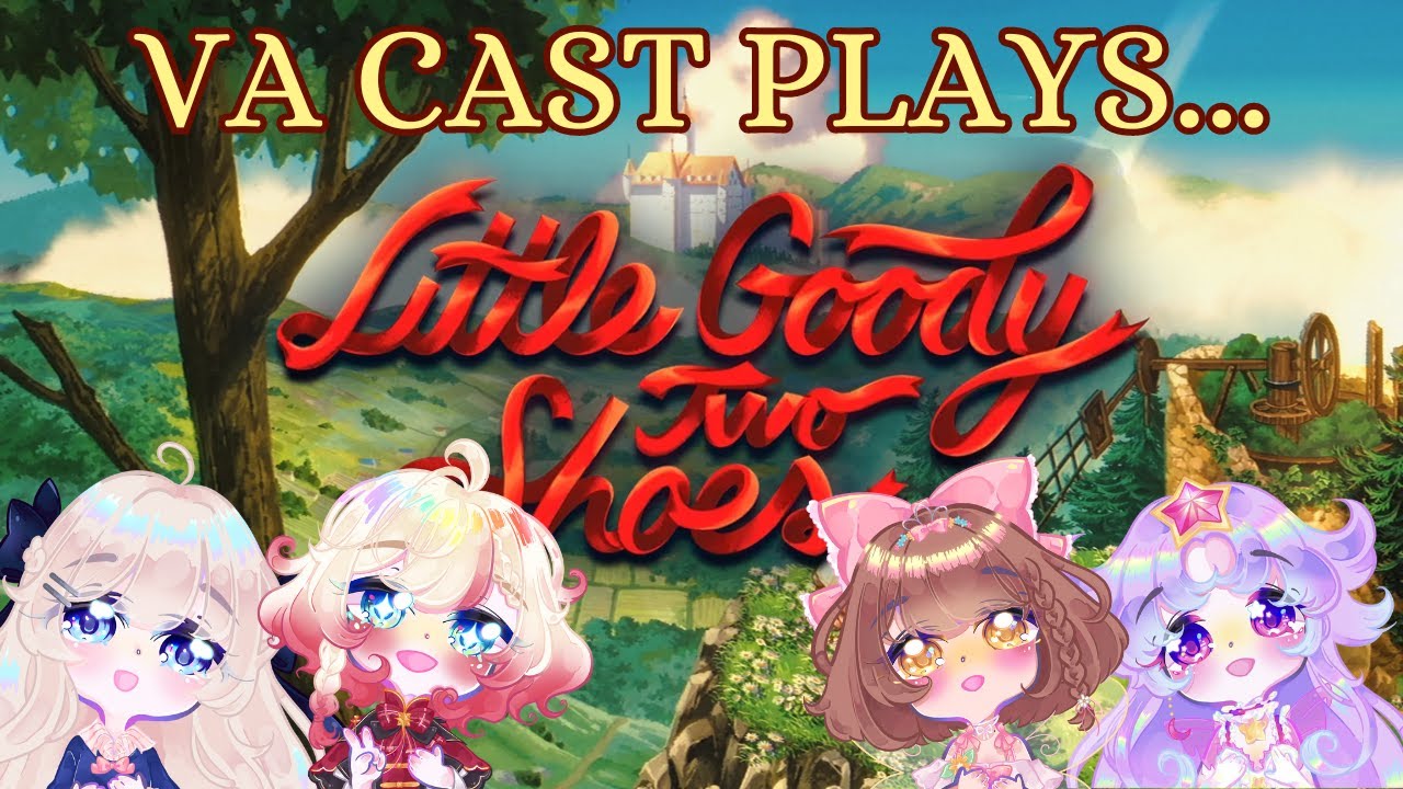【CAST PLAYTHROUGH: Little Goody Two Shoes】Voice Acting and Playing Through LGTS Pt. 1 👠🍇 #LGTS