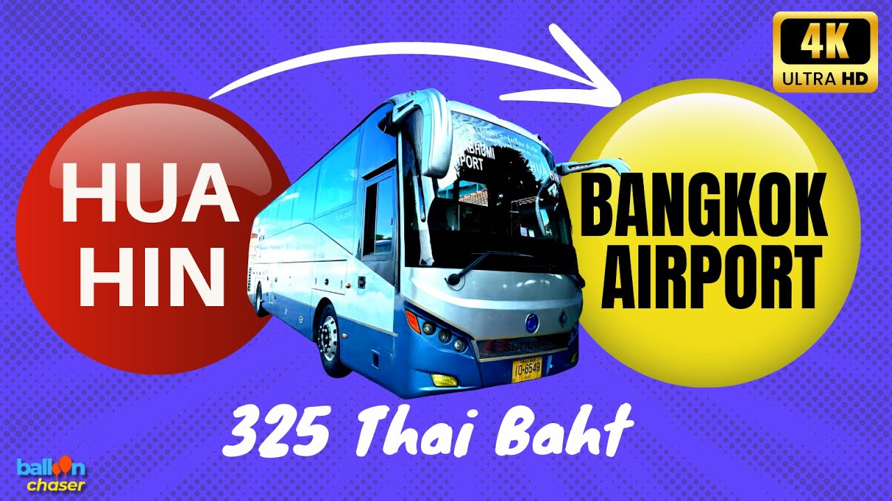 Complete 5 minute Guide: BANGKOK AIRPORT from HUA HIN by VIP Bus  [4K]