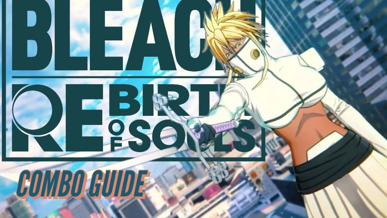 Bleach Rebirth of Souls | Harribel Combo Guide