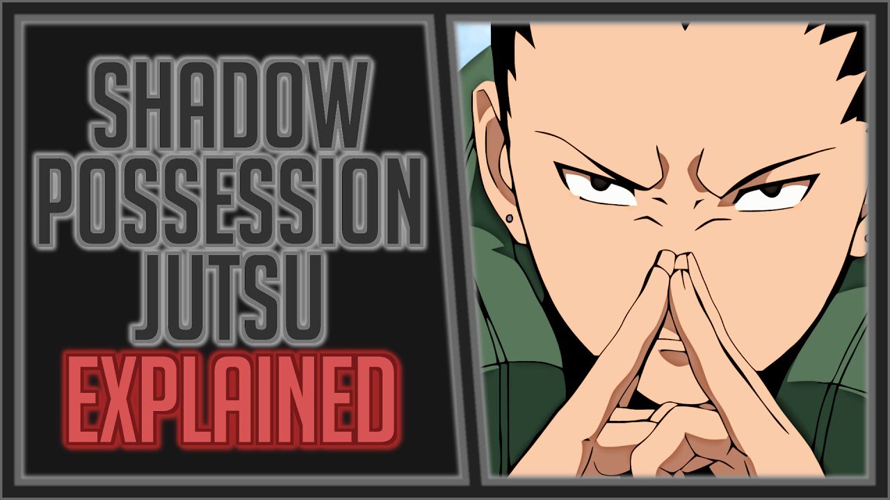 Explaining the Shadow Possession Jutsu