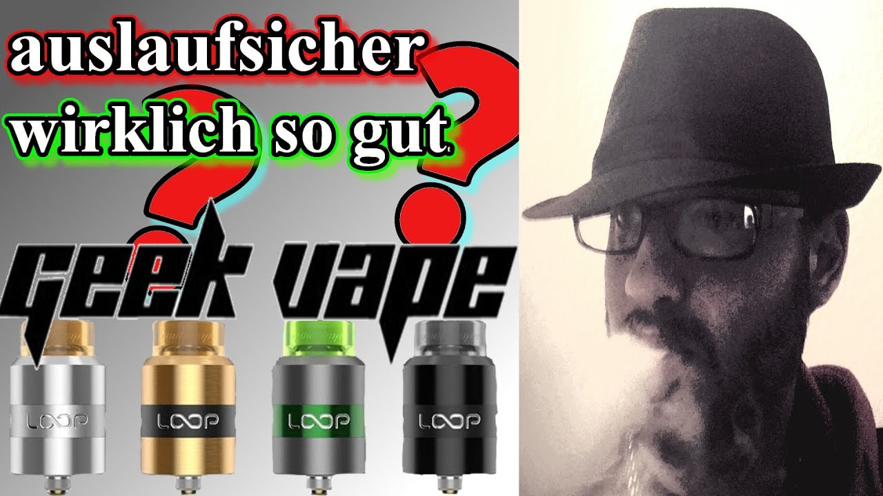 Loop rda Geekvape - Der beste Tr&ouml;pfler ?