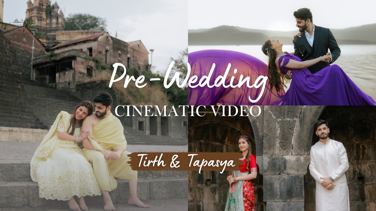 TIRTH & TAPASYA PRE - WEDDING CINEMATIC HIGHLIGHT | SATARA