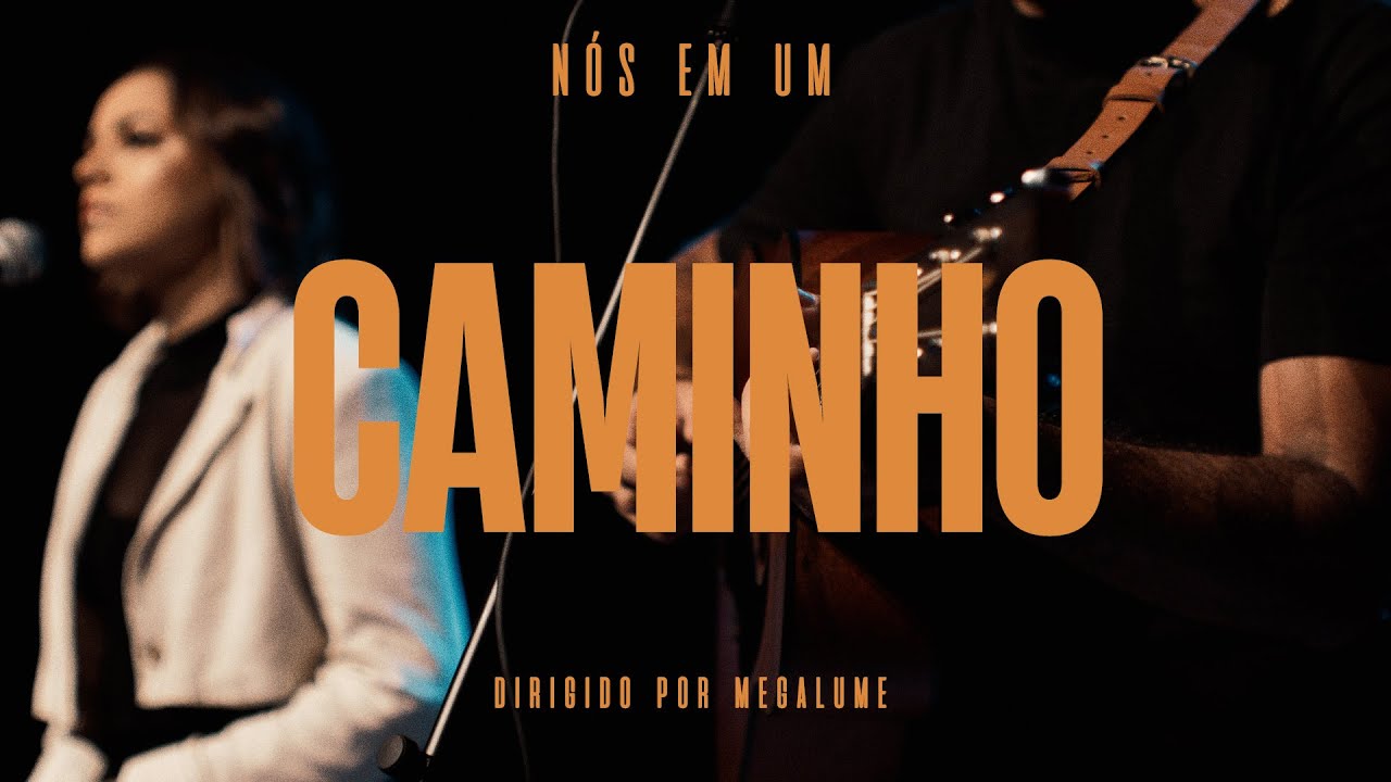 Nós em Um - Caminho (Ao Vivo)