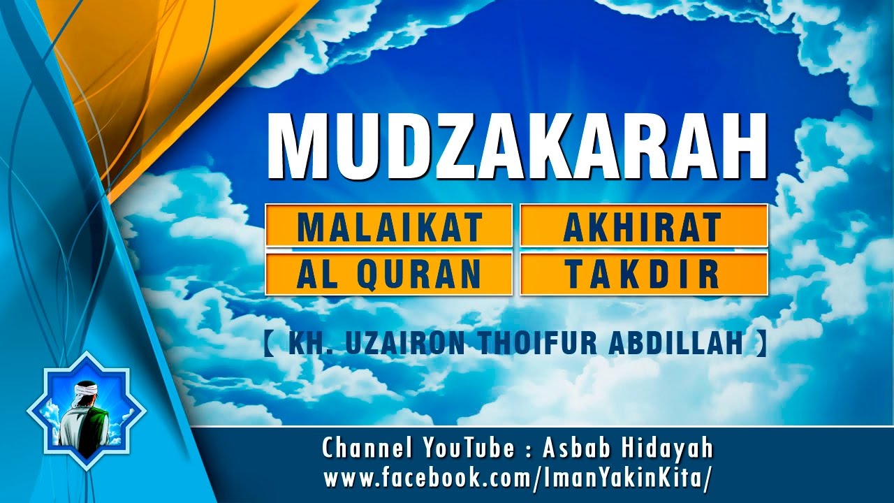 Mudzakarah tentang Malaikat, Akhirat, Al Quran, dan Takdir ► KH Uzairon ✔
