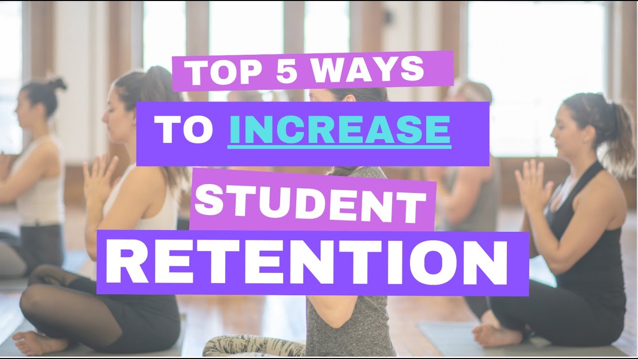 5 Ways To Increase Student Retention