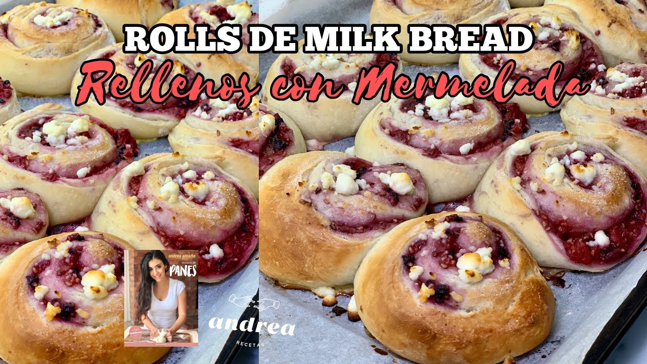 ROLLS DE MILK BREAD RELLENOS CON MERMELADA