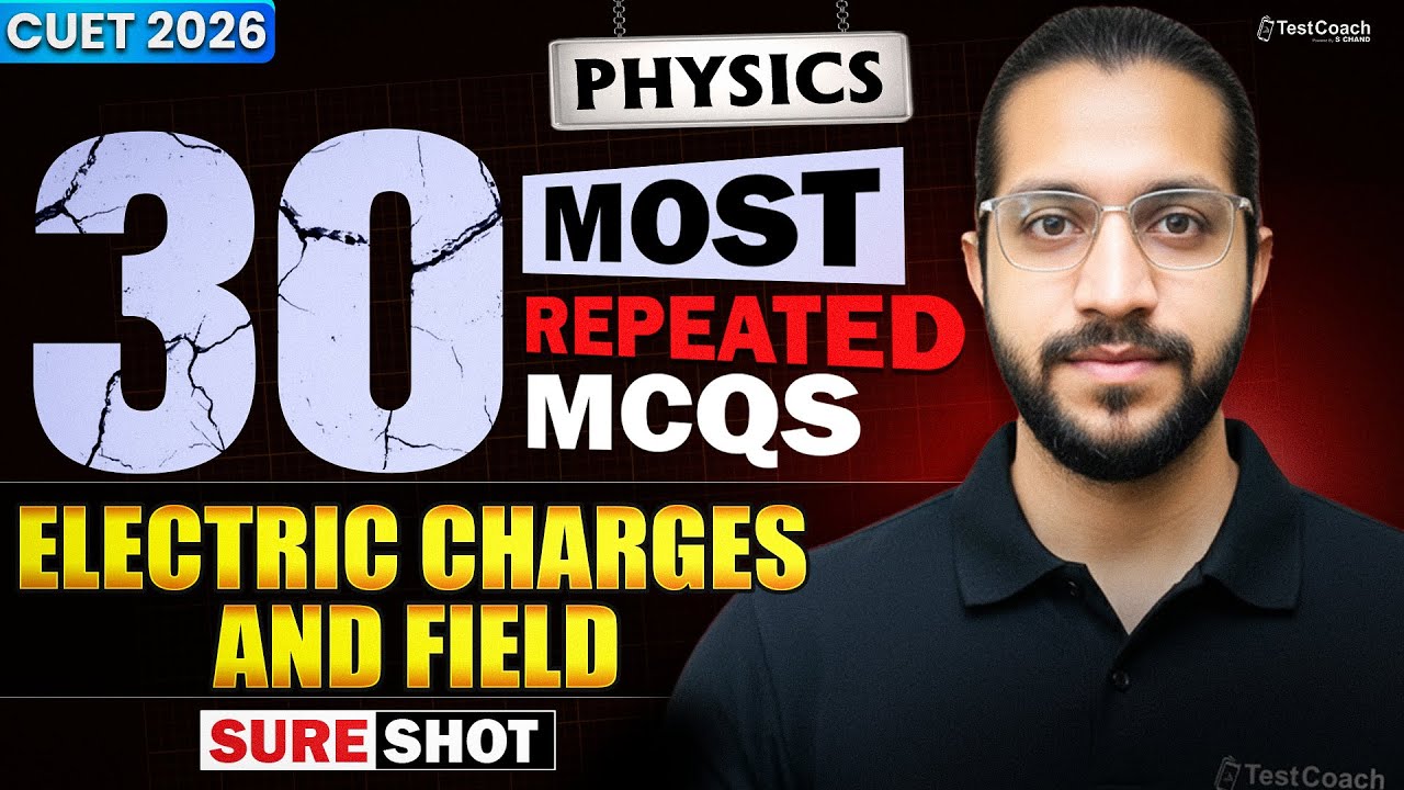 CUET Physics Preparation 2026 | CUET Physics Electric Charges and Fields | CUET 2026 Physics