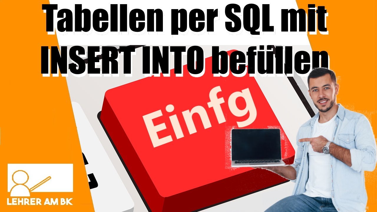 Tabellen per SQL mit INSERT INTO befüllen