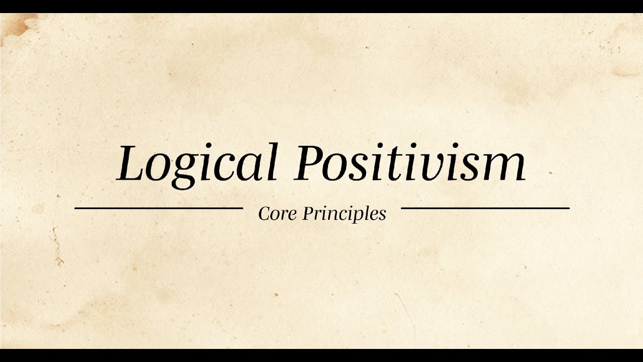 What is Logical Positivism?
