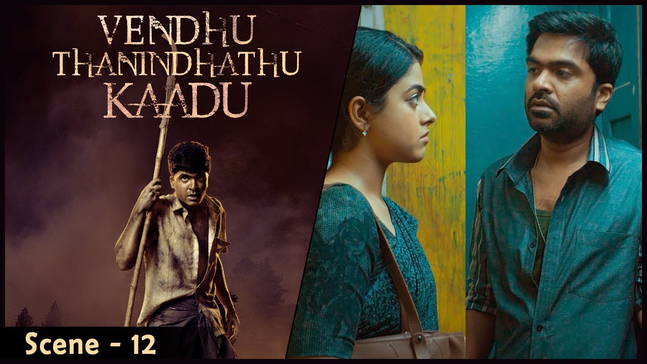 STR made things fall in place | Vendhu Thanindhadhu Kaadu Movie Scenes | STR | Siddhi Idnani | API