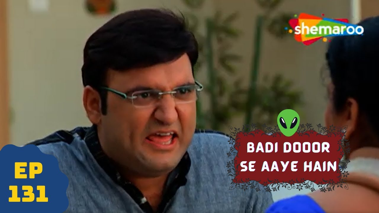 बड़ी दूर से आये है - 5 एलियंस की कहानी | Comedy. Drama Series | Badi Door Se Aaye Hain - Episode 131