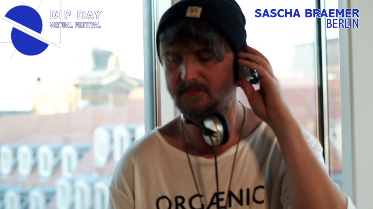 Dip Day Virtual Festival - Sascha Braemer [Berlin, Germany]