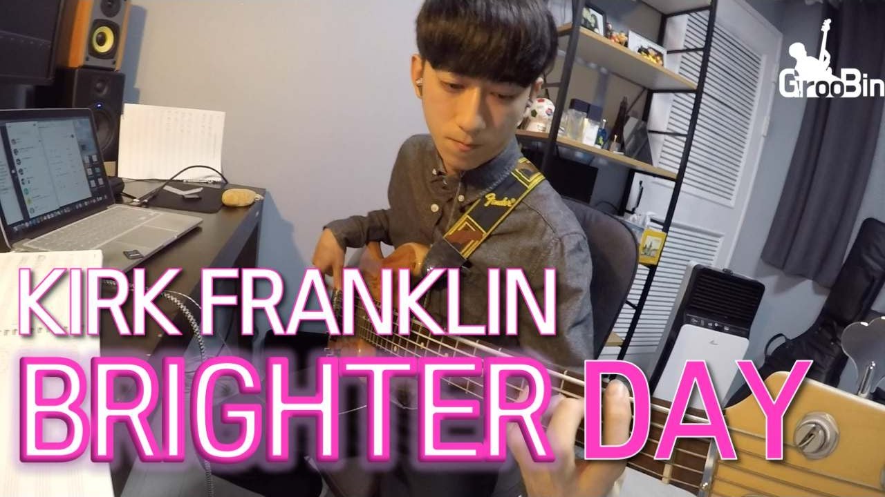 Kirk Franklin - Brighter day /Bass Cover