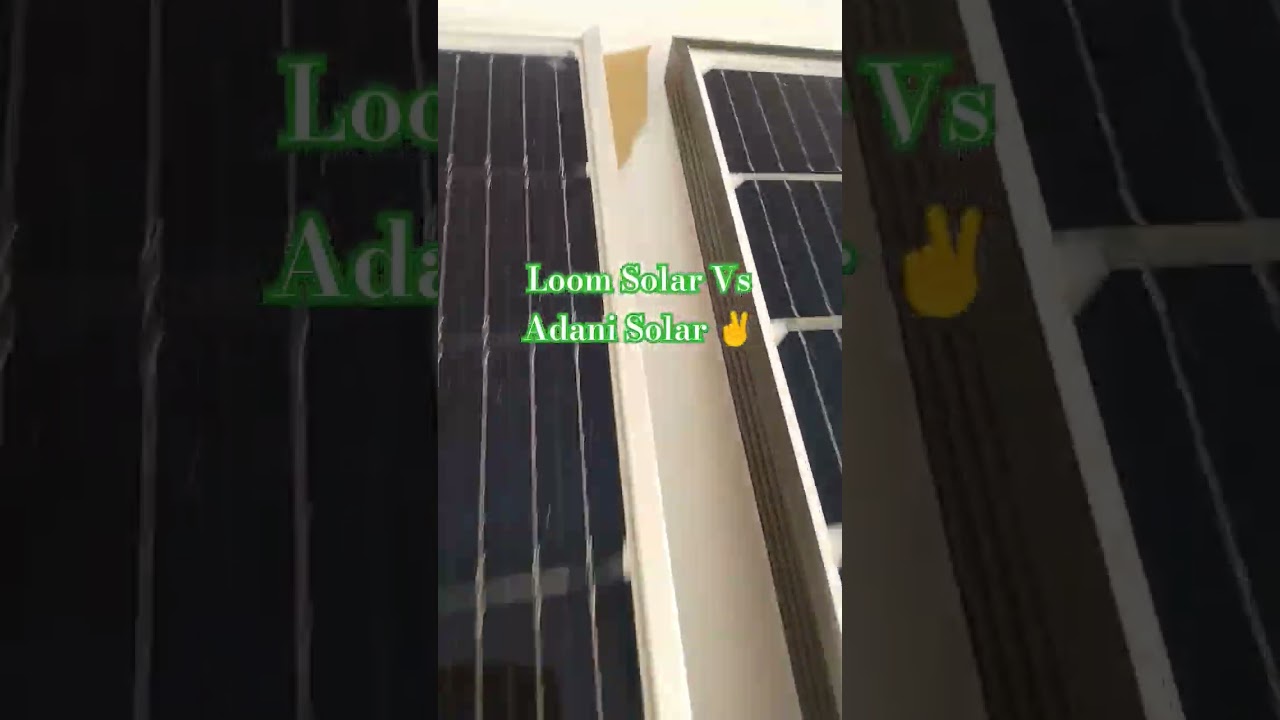 Loom Solar Vs Adani Solar👍 Which One Is Best? Comment 👇