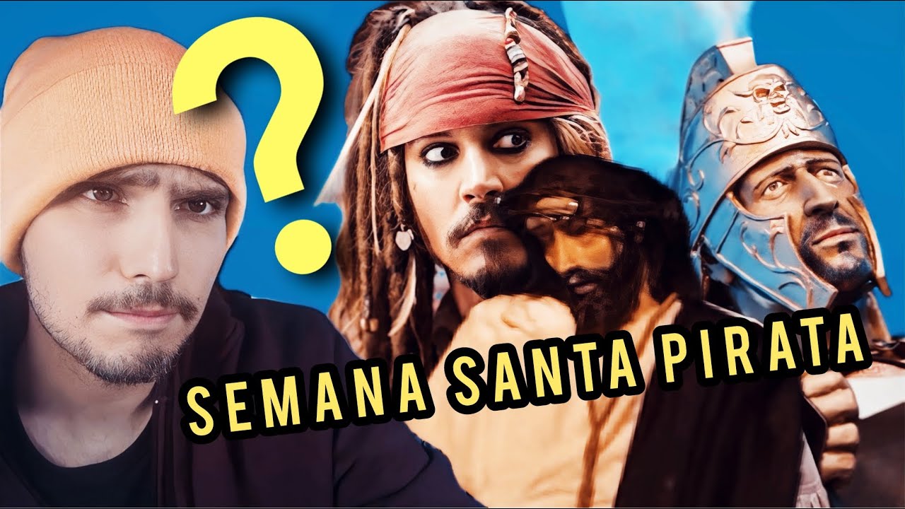 REACCIONANDO a HERMANDADES PIRATAS de SEMANA SANTA