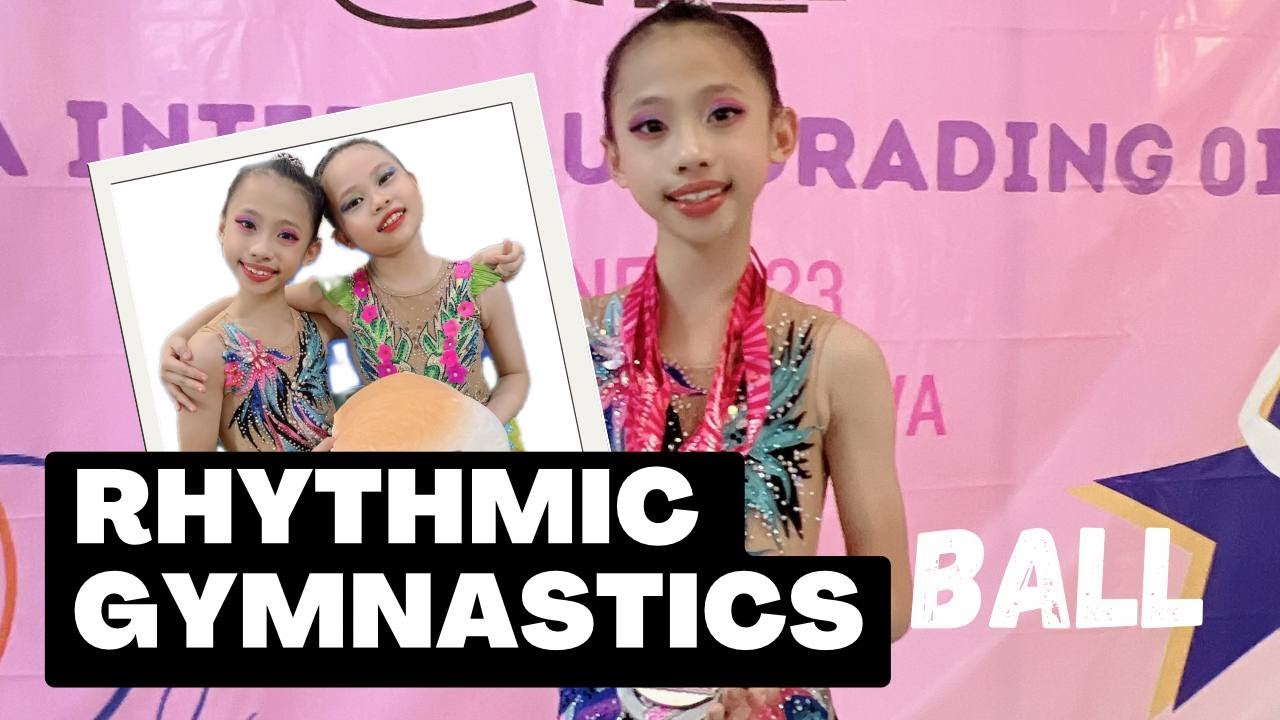 ✨Rhythmic Gymnastics| 🏅💫Ball| Grade 1 Grading 4 June 2023
