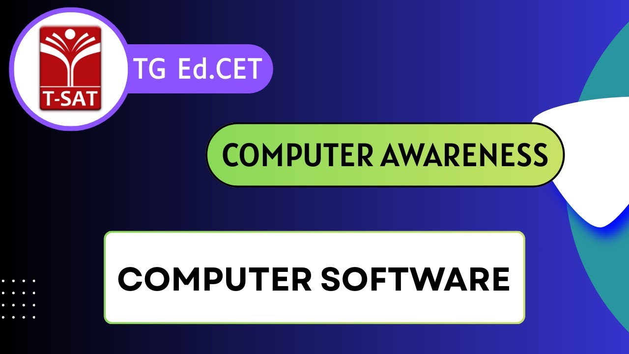 TG Ed.CET | Computer Awareness: Computer Software | T-SAT
