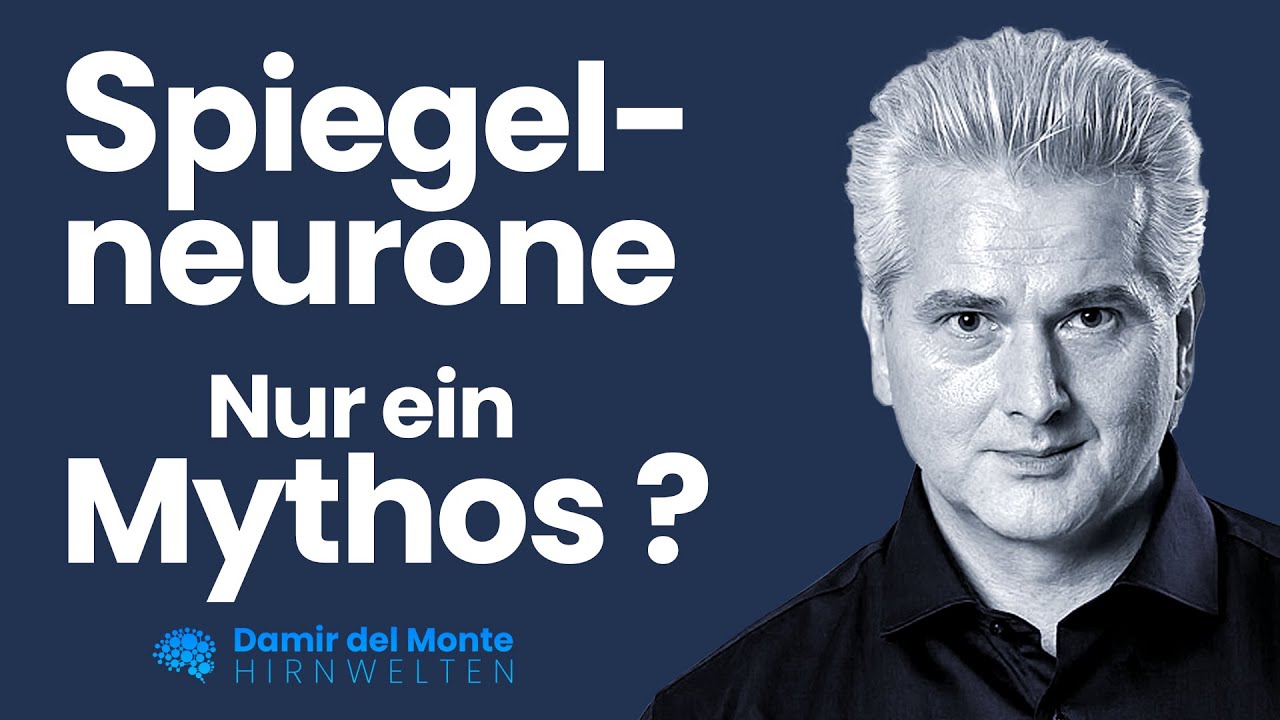 Spiegelneurone – Nur ein Mythos ? | Dr. Dr. Damir del Monte | Hirnwelten