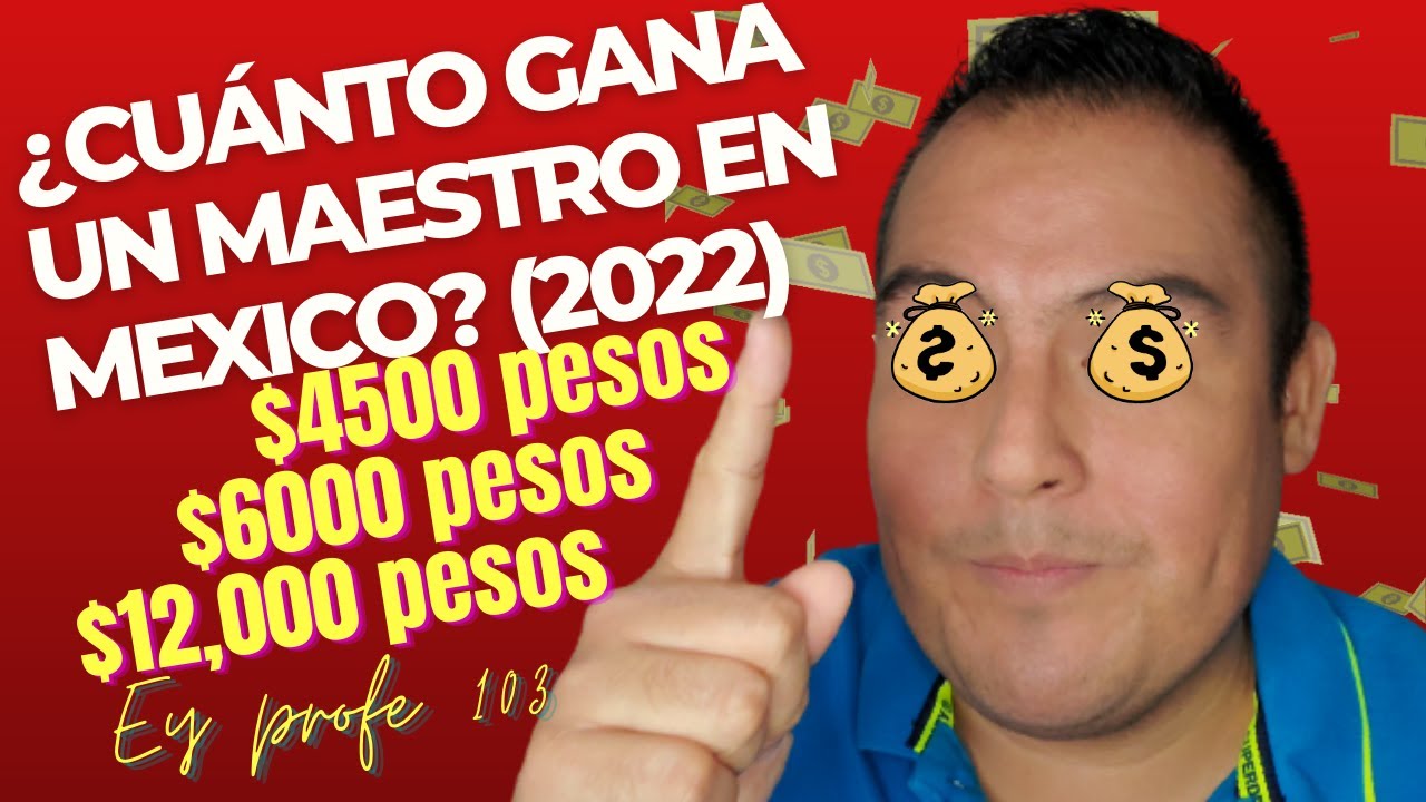 Ey Profe 103 - ¿Cuánto gana un maestro en México? (2022, preescolar, primaria, secundaria) #eyprofe