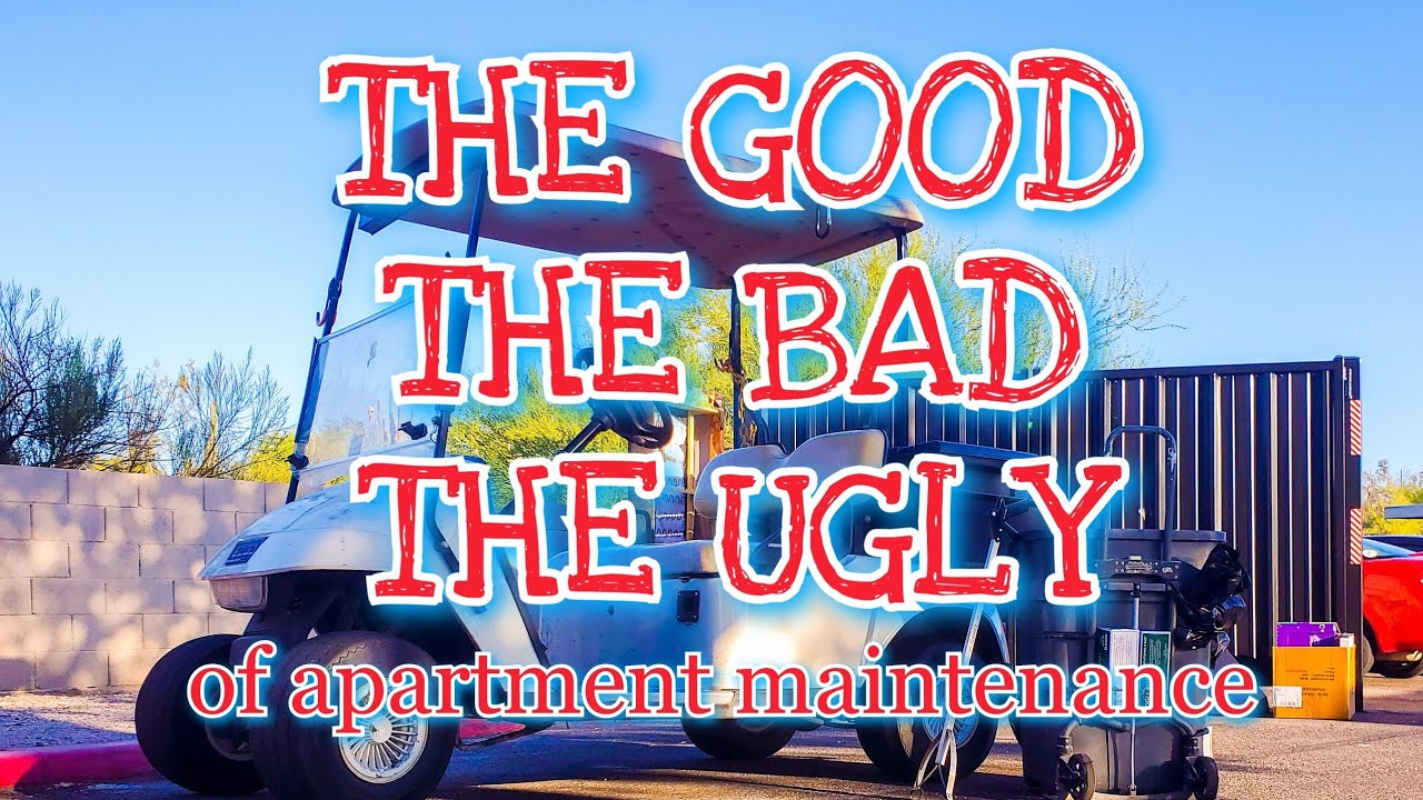THE GOOD THE BAD AND THE UGLY. Of apartment maintenance. #maintenance , #maintenancetechnician,