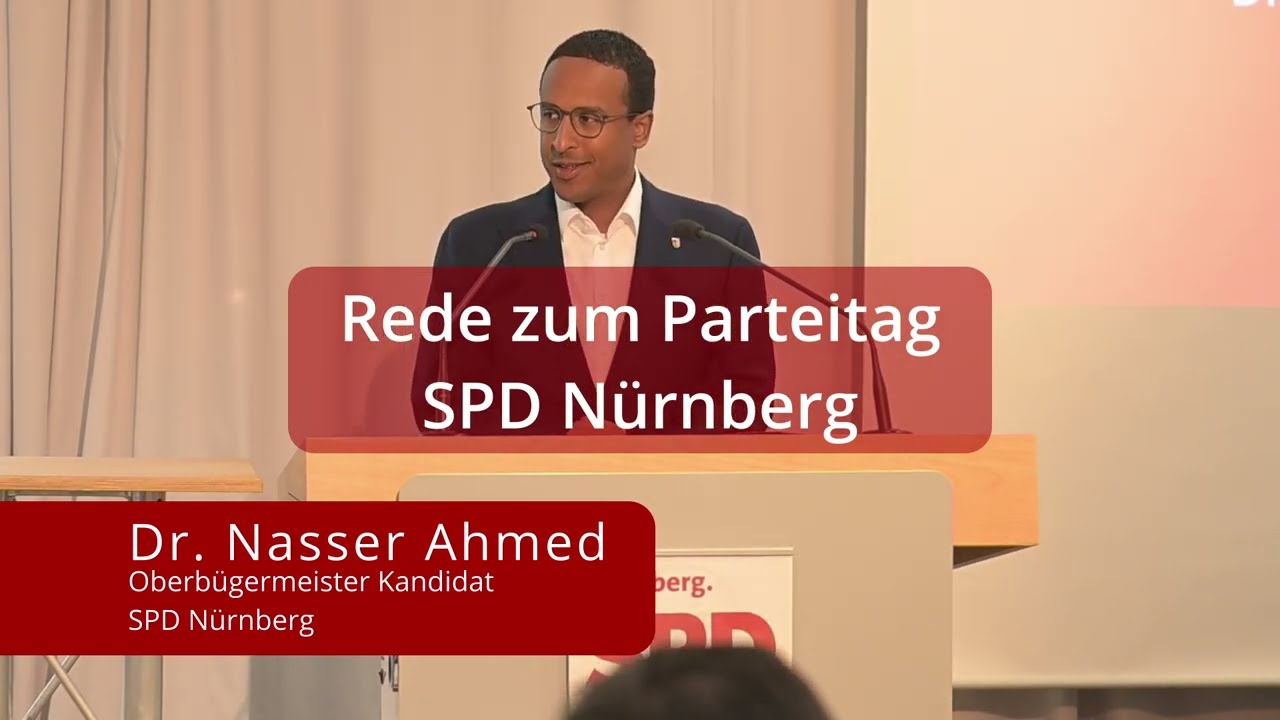 Rede von Dr. Nasser Ahmed zum Parteitag der SPD Nürnberg 06/25