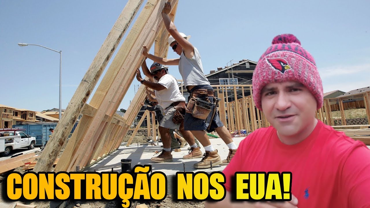 CONSTRUÇÃO NOS EUA PORQUE OS BRASILEIROS ADORAM
