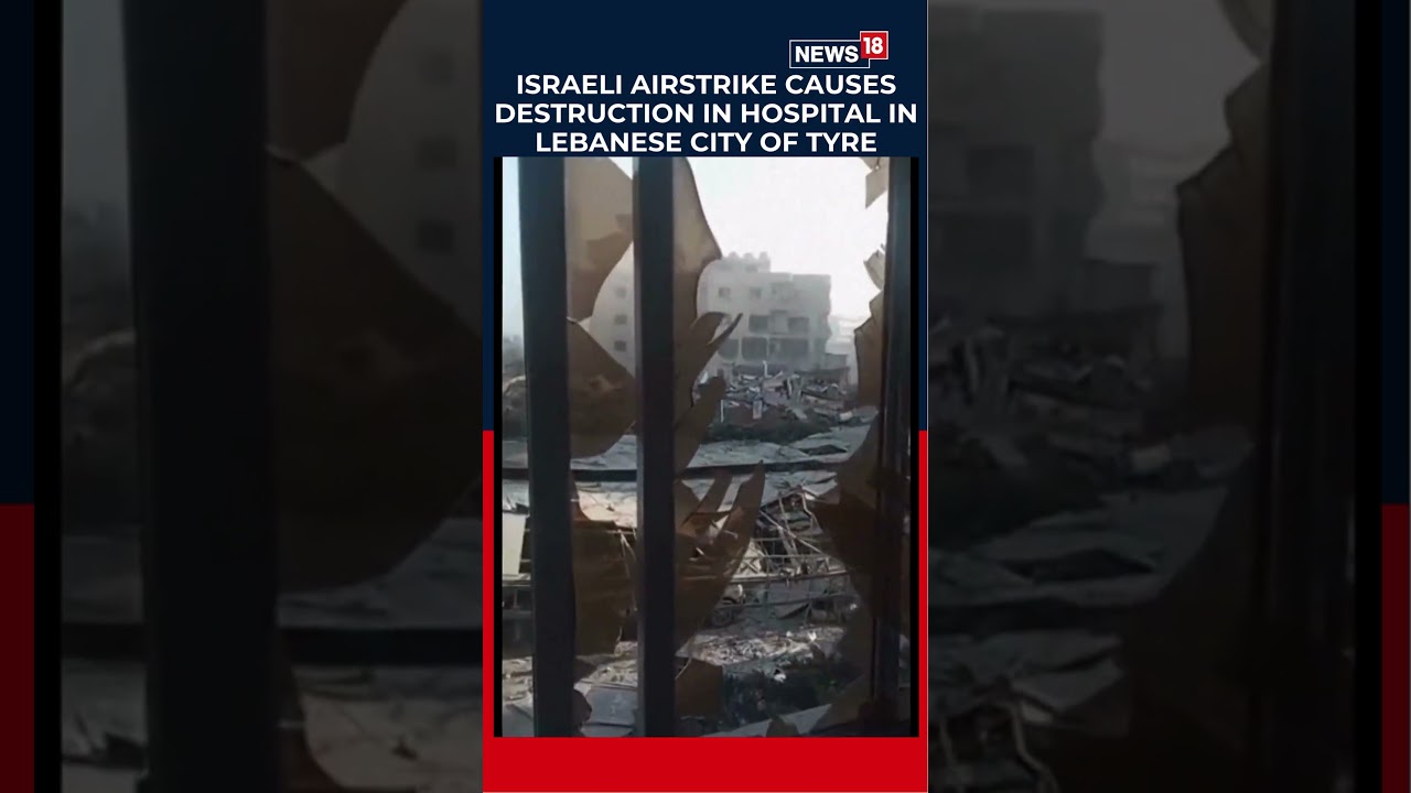 Israeli Airstrike Causes Destruction in Hospital in Lebanese City of Tyre | World News | N18S